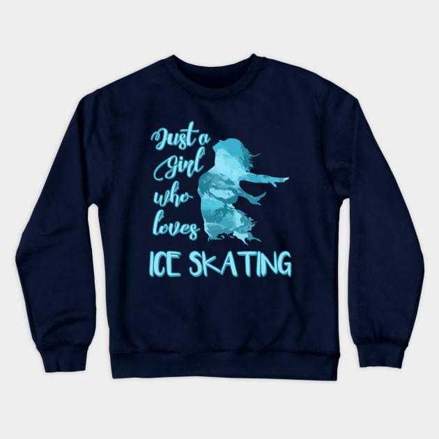 Just a Girl who Loves Ice Skating Figure Skater Crewneck Sweatshirt by DeesDeesigns